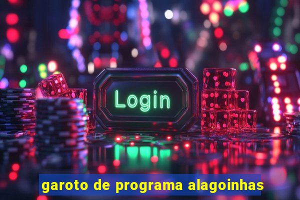 garoto de programa alagoinhas